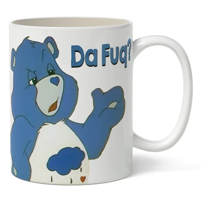 Care Bears Da Fuq? Mug