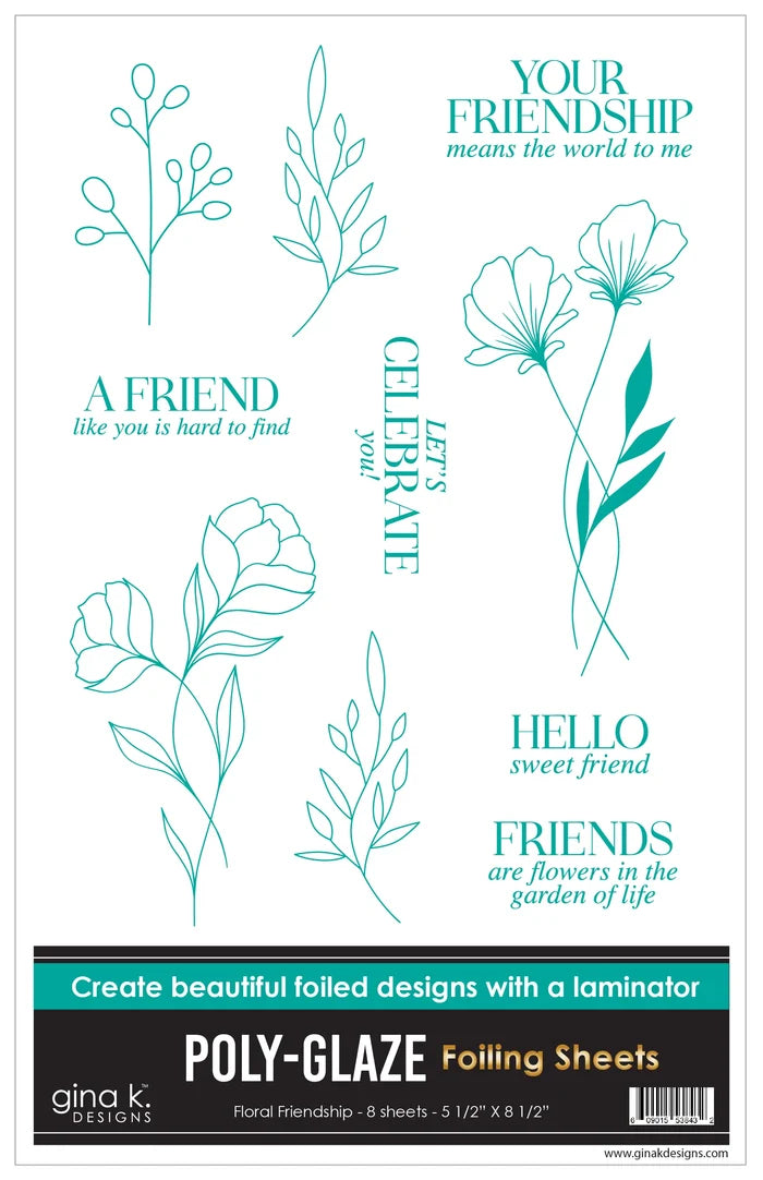 Gina K. Designs - Poly-Glaze Foiling Sheets - Floral Friendship. 10 sheets – 5 1/2" X 8 1/2". Available at Embellish Away located in Bowmanville Ontario Canada.