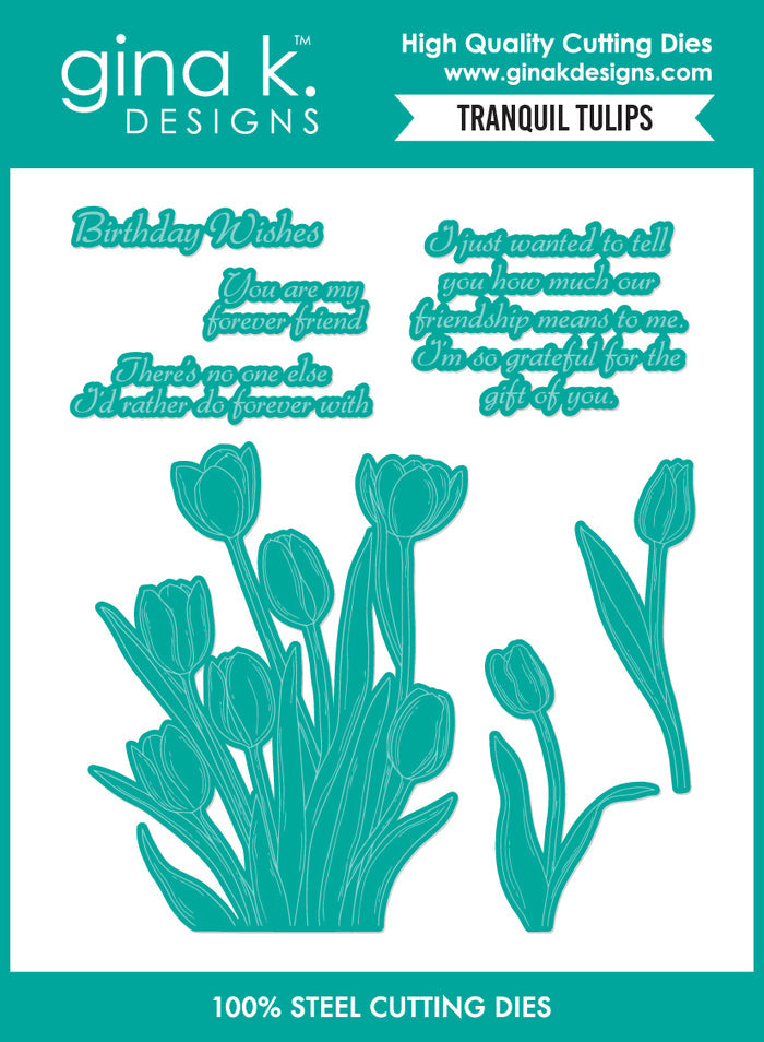 Gina K. Designs - Stamp & Die Set - Tranquil Tulips. Set by Hannah Drapinski. At Embellish Away in Bowmanville Ontario Canada.