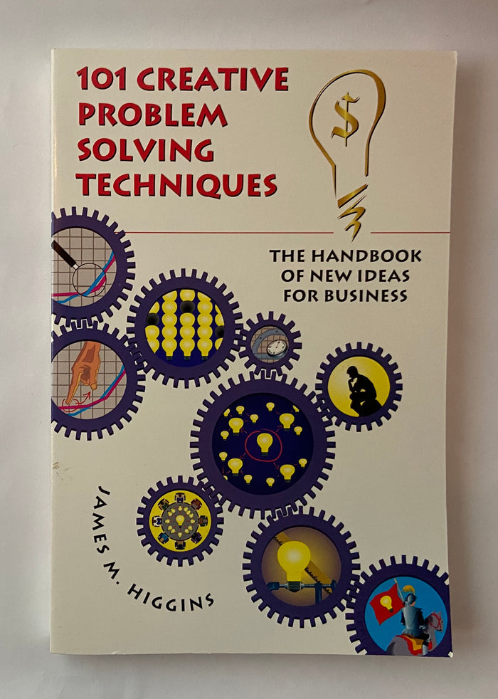 101 Creative Problem Solving Techniques