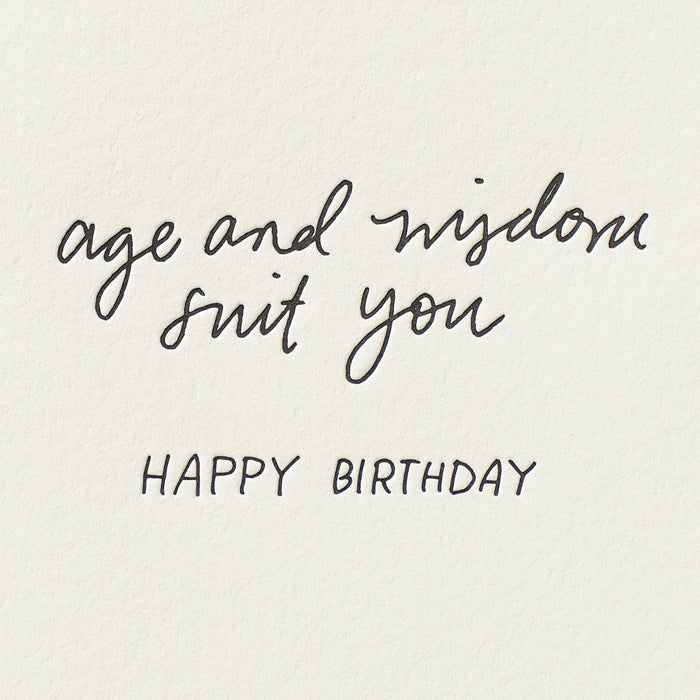 Age And Wisdom Suit You