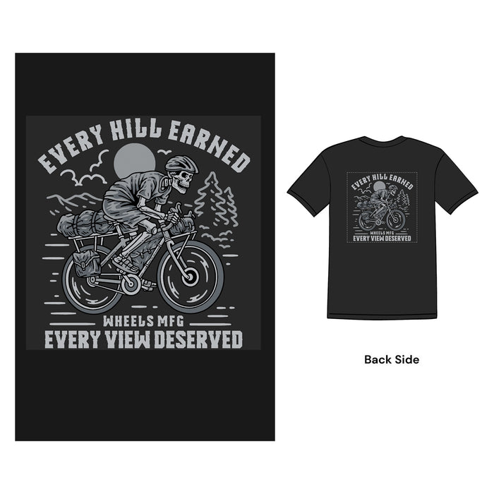 Every Hill Earned - Every View Deserved – T-Shirt