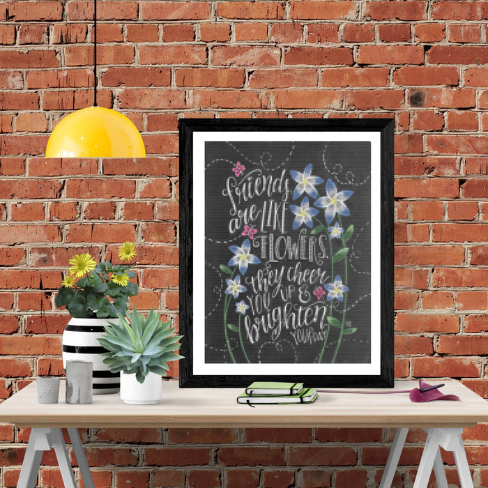 Friends Are Like Flowers