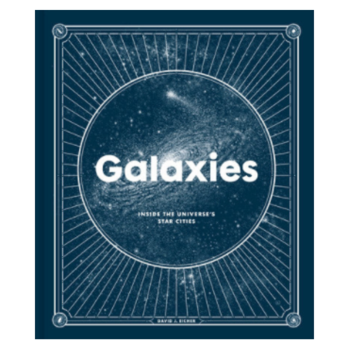 Galaxies: Inside the Universe's Star Cities
