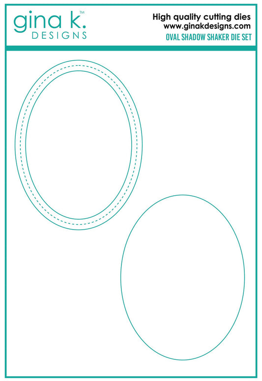Gina K. Designs - Dies - Oval Shadow Shakers. These dies are compatible with most die cutting machines.  Follow the manufacturer's instructions for your specific machine for cutting wafer thin dies. Available at Embellish Away located in Bowmanville Ontario Canada.
