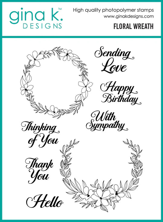 Gina K. Designs - Stamp - Floral Wreath. Set by Hannah Drapinski.  Available at Embellish Away located in Bowmanville Ontario Canada.