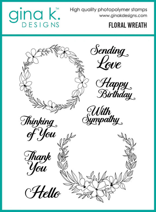 Gina K. Designs - Stamp - Floral Wreath. Set by Hannah Drapinski.  Available at Embellish Away located in Bowmanville Ontario Canada.