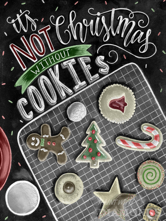 It's Not Christmas Without Cookies